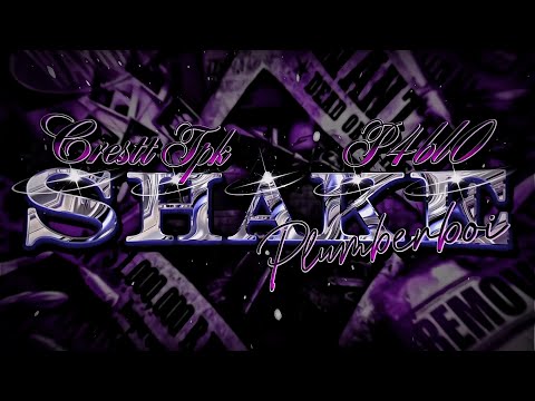 Crestt Tpk, P4bl0, Plumberboi - SHAKE (Official Lyric Video) {v2}
