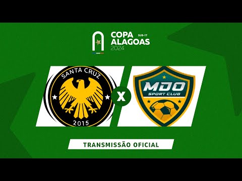 Santa Cruz x Sport MDO - COPA ALAGOAS SUB 17 - 1ª FASE
