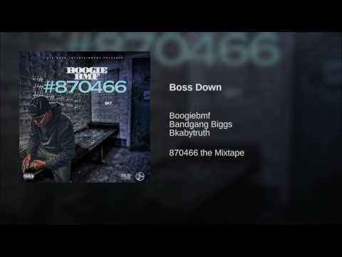 BoogieBMF - Boss Down ft Bkabytruth, Bandgang Biggs
