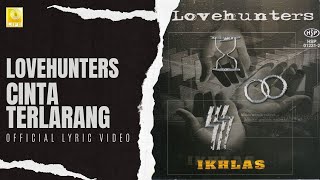 Download lagu Lovehunters - Cinta Terlarang mp3 Download lagu Lovehunters - Cinta Terlarang mp3