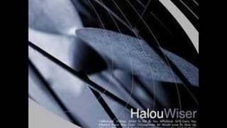Halou -  I Would Love to Give Up (Wiser 2001)