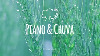Piano & Chuva | Música Relaxante para Dormir Melhor, Estudar com Foco e Meditar em Paz (3H)