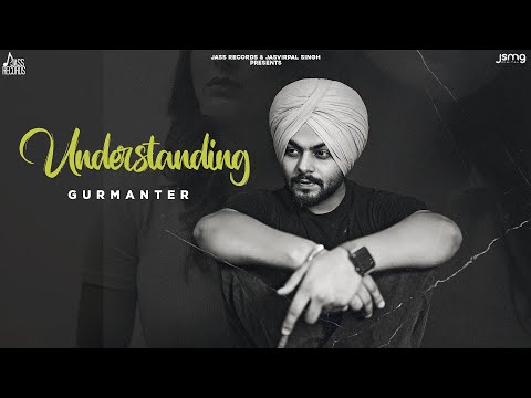 Understanding (Full Song) Gurmanter | Punjabi Songs 2022
