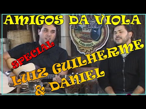 AMIGOS DA VIOLA "LUIZ GUILHERME & DANIEL"