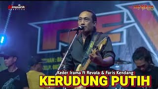 Download lagu KERUDUNG PUTIH - Keder Irama ft Revata & Faris Mahesa mp3