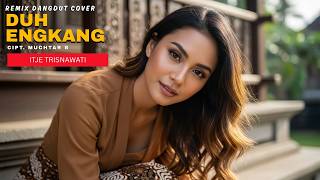 Download lagu DUH ENGKANG - ITJE TRISNAWATI | Cover Dangdut Remix Indo Nostalgia Populer mp3