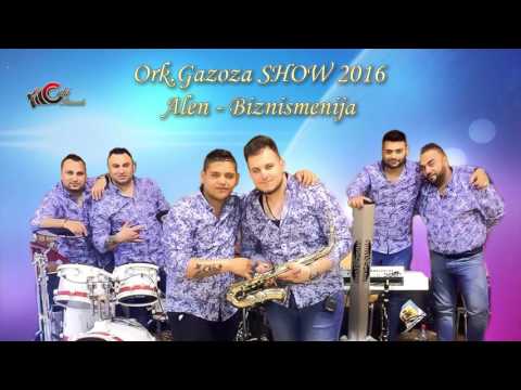 Ork.Gazoza Show 2016 - Alen Biznismenija Official Audio - CukiRecords Production