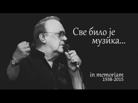 Arsen Dedić:  Sve bilo je muzika, in memoriam