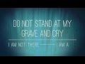 Lyric Video: Do Not Stand At My Grave And Weep ...