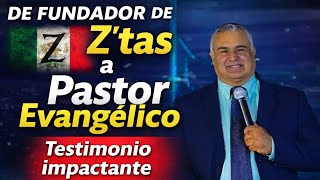 DE FUNDADOR DE LOS Z'tas A PASTOR EVANGELICO- TESTIMONIO Impactante-Pastor GERARDO VILLAREAL
