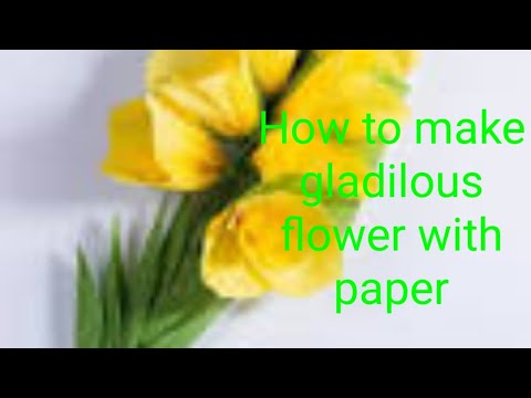 how to make  gladiolus  flower with paper??