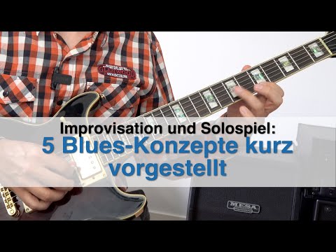 5 Blues-Improvisationskonzepte kurz Vorgestellt