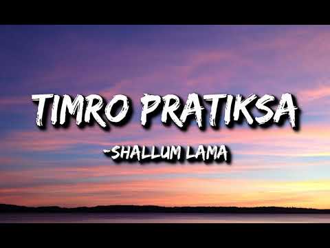 Shallum Lama - Timro pratiksha (Lyrics) | Kasari byekta garu |