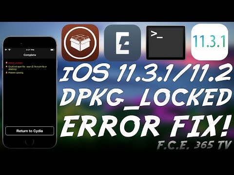 iOS 11.3.1/11.2.x ELECTRA - HOW TO FIX DPKG_LOCKED ERROR IN CYDIA