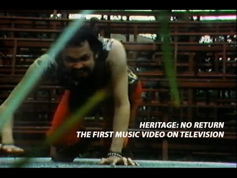 Heritage No Return The first Music Television Video