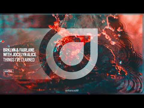 BRKLYN & Fairlane With Jocelyn Alice - Things I've Learned [OUT NOW]