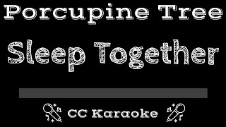 Porcupine Tree   Sleep Together CC Karaoke Instrumental Lyrics