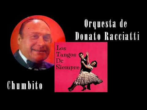 Chumbito   /  Orquesta de Donato Racciatti
