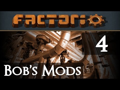 Let's Play Bob's Mods Factorio - Episode 4