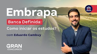 Concurso Embrapa | Banca Definida: Como iniciar os estudos?