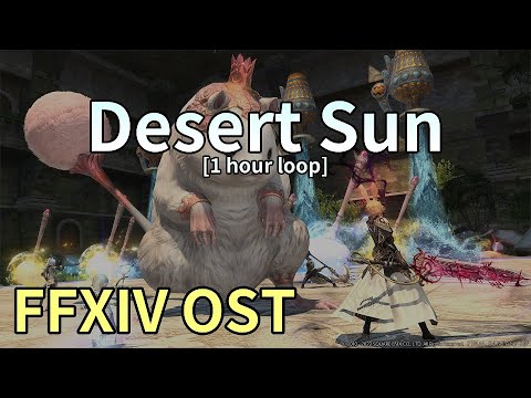 Desert Sun [1 hr loop] / Another Sil'dihn Subterrane Theme - FFXIV OST