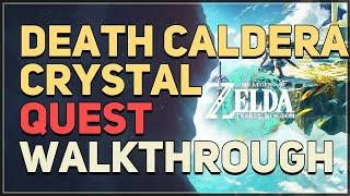The Death Caldera Crystal Legend of Zelda Tears of the Kingdom