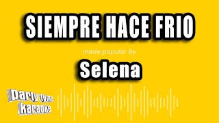Selena - Siempre Hace Frio (Versión Karaoke)