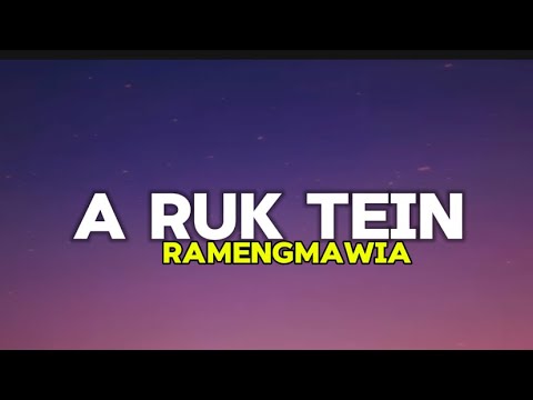 RAMENGMAWIA : A RÛK TEIN || YOUTH ICON 2024 TOP 4th (LYRICS VIDEO) ||
