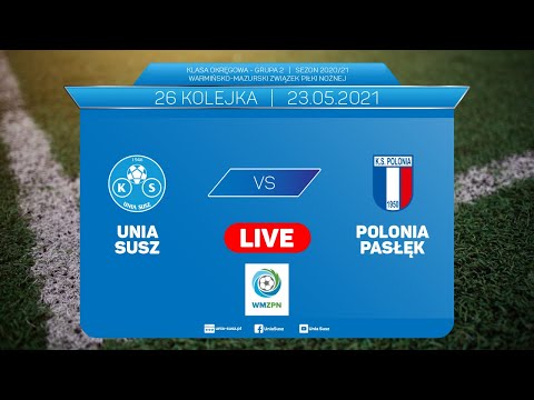 LIVE: Unia Susz - Polonia Pasłęk