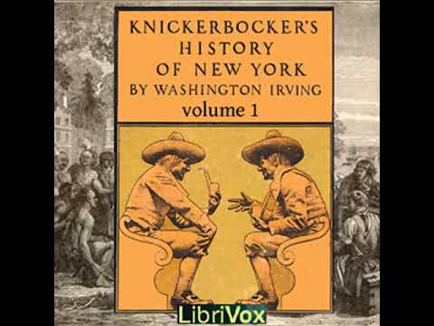 Knickerbocker's History of New York, Vol. 1 by Washington IRVING read by Various | Full Audio Book