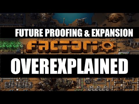 Factorio OVEREXPLAINED - Episode 9 - Future Proofing & Expansion Plans