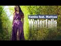 Yamira feat. Mattyas - Waterfalls | Official Video Clip