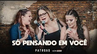 Só Pensando Em Você - Marília Mendonça e Maiara &amp; Maraisa