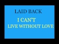LAID BACK - I CAN'T LIVE WITHOUT LOVE.avi ...