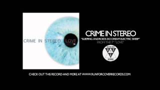 Crime In Stereo - Sleeping Androids Do Dream Electric Sheep (Official Audio)