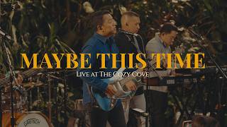 Maybe This Time (Live at The Cozy Cove) - Freestyle