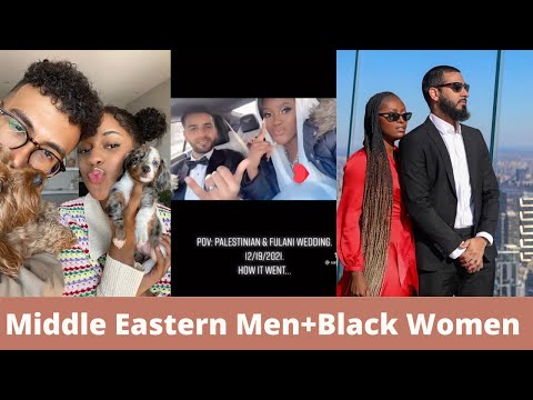 Interracial Couples (Middle Eastern Men+Black Women) |38|💝💟