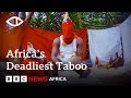 Money Rituals Africa S Deadliest Taboo BBC Africa Eye Documentary