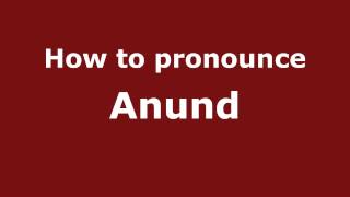 How to pronounce Anund