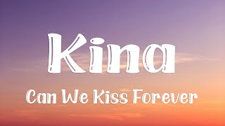 Download lagu Kina - Can We Kiss Forever? (Lyrics) ft. Adriana Proenza mp3 Download lagu Kina - Can We Kiss Forever? (Lyrics) ft. Adriana Proenza mp3