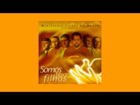 Te Amo ó Deus - Ministério Filhos do Homem