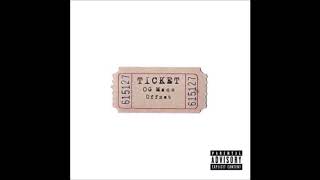 OG Maco-  Ticket (Ft. Offset)