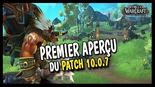 CE QUI NOUS ATTEND AU PATCH 10.0.7 ! UN TOUR SUR LE PTR !