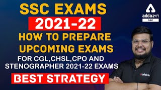 SSC Exams 2021-22 | How to Prepare Upcoming Exams(For CGL,CHSL,CPO and Stenographer 2021-22 Exams