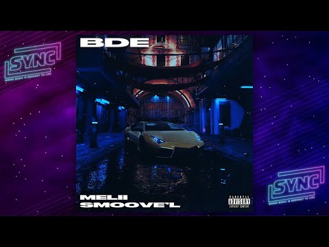 Melii - "BDE" Ft. Smoove'L