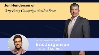 Why Every Campaign Needs a Book: Jon Henderson on Running for Governor of California
