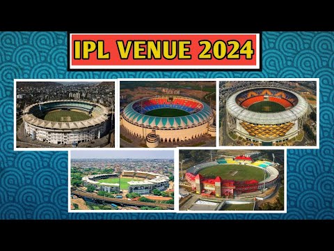 IPL VENUE 2024 STADIUM LIST | The TATA IPL 2024 Match Venues | #ipl2024 कहां आयोजित होगा?