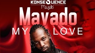 Mavado - My Love (Raw) [Summa Escape Riddim Vol. 2] June 2015