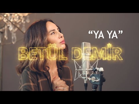 Betül Demir  - Ya Ya (Akustik)