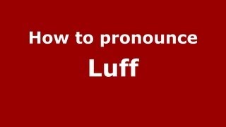 How to pronounce Luff